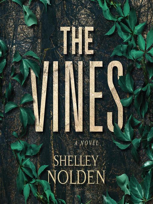 Title details for The Vines by Shelley Nolden - Available